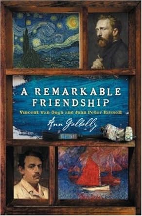 A Remarkable Friendship: Vincent Van Gogh and John Peter Russell